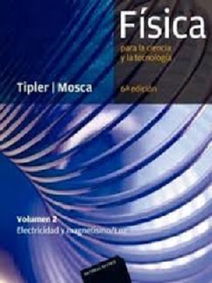 Física para la ciencia y tecnología - Tipler-Mosca - Sexta Edicion (VOL II)